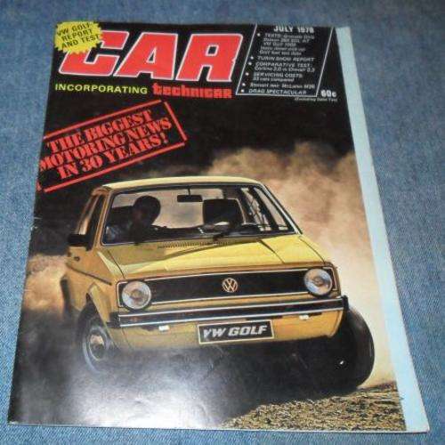 CAR MAGAZINE JULY 1978 ( VW GOLF , DATSUN 280 SGL , FORD GRANADA GHIA , FORD CORTINA 2,0 , CHEVAIR