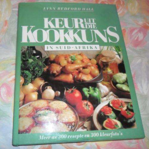 KEUR UIT DIE KOOKKUNS IN SUID-AFRIKA - LYNN BEDORD HALL