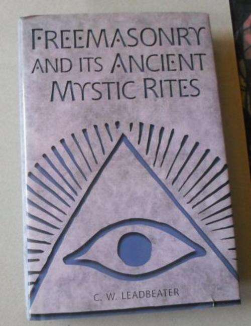 FREEMASONRY AND IT'S ANCIENT RITES - C.W. LEADBEATER