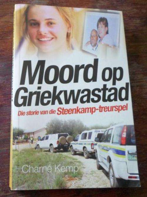 MOORD OP GRIEKWASTAD - DIE STORIE VAN DIE STEENKAMP TREURSPEL - CHARNE KEMP
