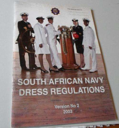 SOUTH AFRICAN NAVY DRESS REGULATIONS VERSION NO 2 2003 ( UNIFORMS , BADGES , MEDALS , INSIGNIA )