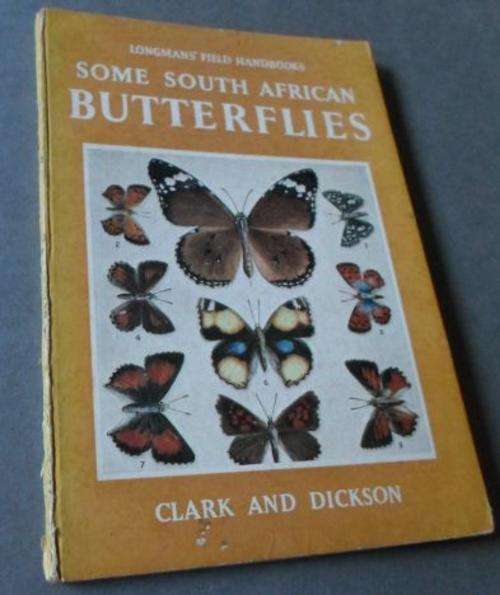SOME SOUTH AFRICAN BUTTERFLIES - CLARK AND DICKSON - LONGMAN FIELD HANDBOOKS