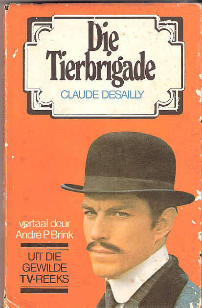 DIE TIERBRIGADE - CLAUDE DESAILLY ( AFRIKAANS )