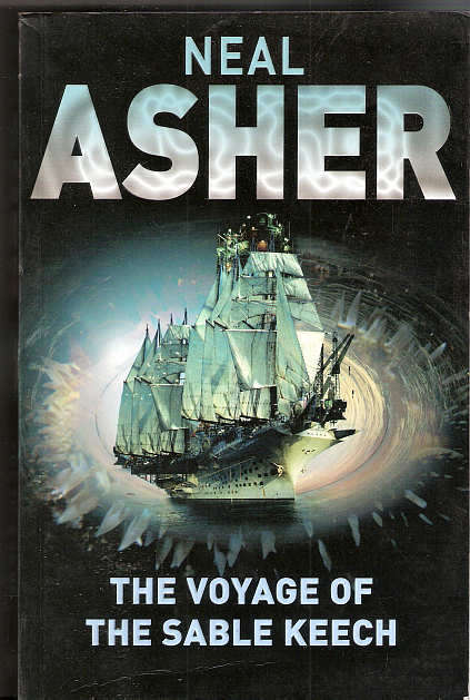 THE VOYAGE OF THE SABLE KEECH - NEAL ASHER