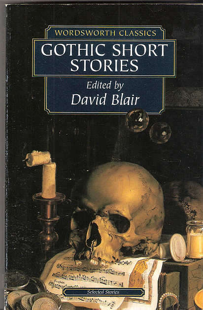GOTHIC SHORT STORIES - EDITED DAVID BLAIR