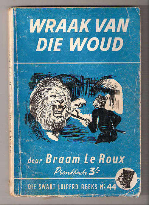 WRAAK VAN DIE WOUD - BRAAM LE ROUX - SWART LUIPERD NO 44