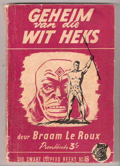 GEHEIM VAN DIE WIT HEKS - BRAAM LE ROUX - SWART LUIPERD NO 18