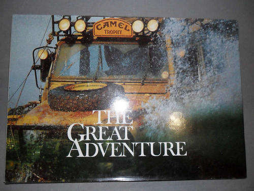 THE GREAT ADVENTURE - CAMEL TROPHY
