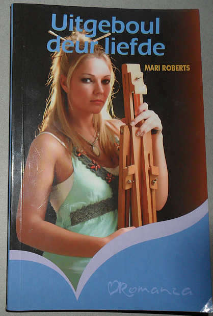 UITGEBOUL DEUR DIE LIEFDE - MARI ROBERTS