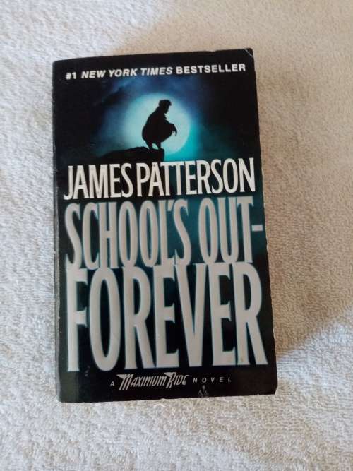 School`s out forever - James Patterson
