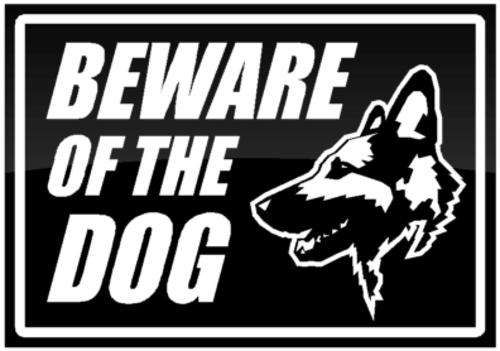 Beware of the Dog - Security gate sign