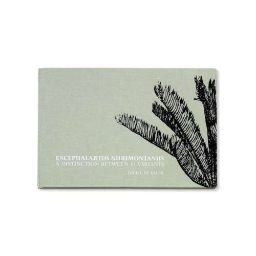 Cycad book signed!Encephalartos nubimontanus - a distinction between 11 variants Dr. Diekie de Klerk