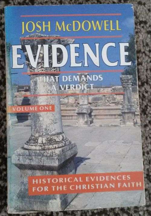 Evidence That Demands a Verdict: Historical Evidences for the Christian Faith VOL 1 by Josh McDowell