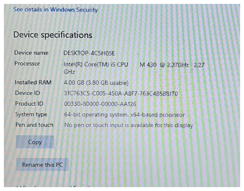 HP probook 6540b   i5 CPU M430 2.27GHz    4gb DDR3 ram  64bit   Windows 10 pro