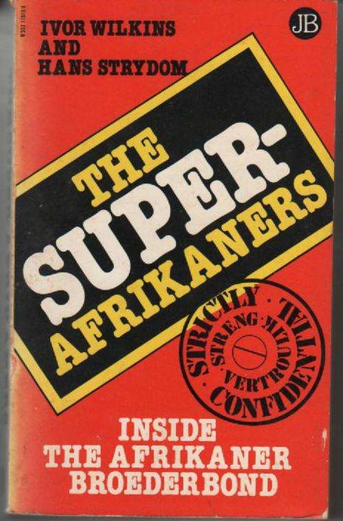 THE SUPER AFRIKANERS BY IVOR WILKINS & HANS STRYDOM