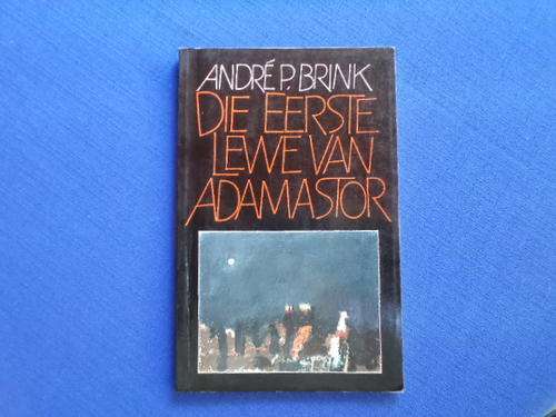 Die Eerste Lewe van Adamastor. `n Novelle deur Andre P. Brink. [R25.00 posgeld ekstra]