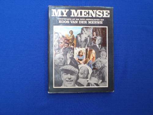 My Mense deur Koos van der Merwe.  [R45.00 posgeld ekstra]