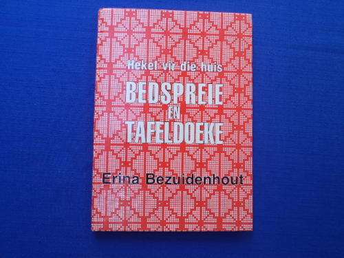 Hekel vir die huis. Bedspreie en Tafeldoeke deur Erina Bezuidenhout. [R30.00 posgeld ekstra]