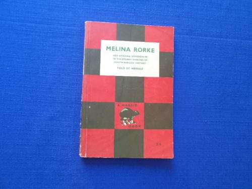 Melina Rorke as told by herself.  [R30.00 postage extra]