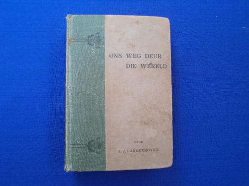 Gesogte Africana!!!  Ons weg deur die wereld deur C.J. LANGENHOVEN.  [R30.00 posgeld ekstra]