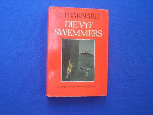 ANGLO-BOEREOORLOG : Die Vyf Swemmers deur C.J. Barnard. [R45.00 posgeld ekstra]