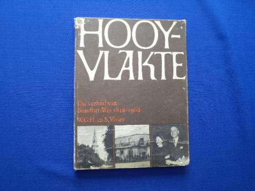 Hooyvlakte. Die verhaal van Beaufort-Wes 1818-1968.  [R60.00 posgeld ekstra]