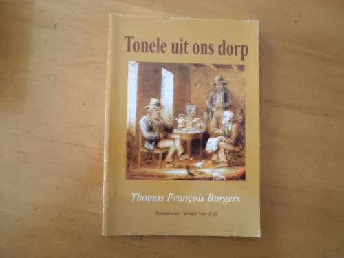 Tonele uit ons dorp deur (Pres) Thomas Francois Burgers  Prys sluit nie posgeld in nie