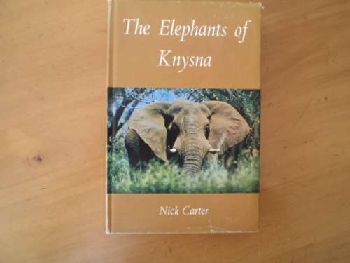 The Elephants of Knysna by Nick Carter.  [Price does not include postage]