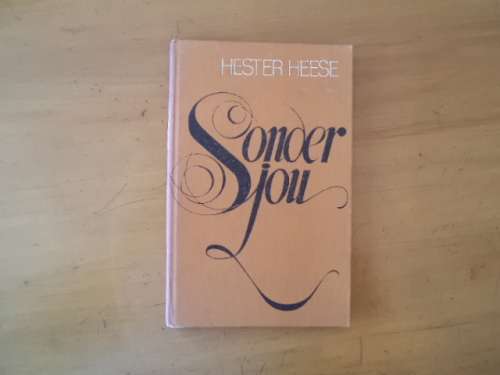 Sonder jou.Gedigte aan en oor haar oorlede eggenoot deur Hester Heese. [R50.00 posgeld ekstra]