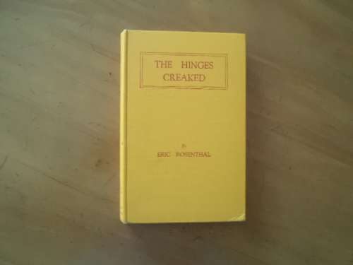 The Hinges Creaked by Eric Rosenthal.  [Price does not include postage]