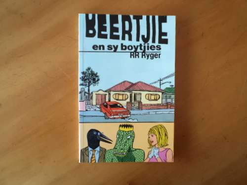 Beertjie en sy boytjies deur R.R. Ryger. [R50.00 posgeld ekstra]