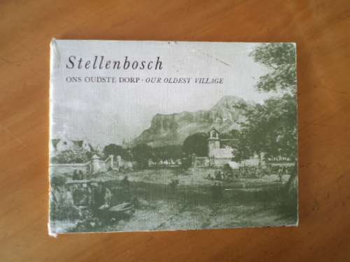 Stellenbosch. Ons Oudste Dorp. Our Oldest Village.  Prys sluit nie posgeld in nie