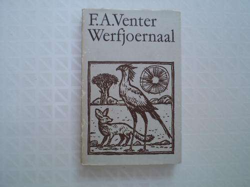 Werfjoernaal deur F.A. Venter. [R50.00 posgeld ekstra]