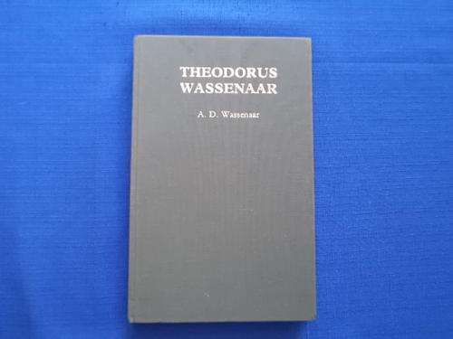 Theodorus Wassenaar deur A.D. Wassenaar. [SA pos gratis]