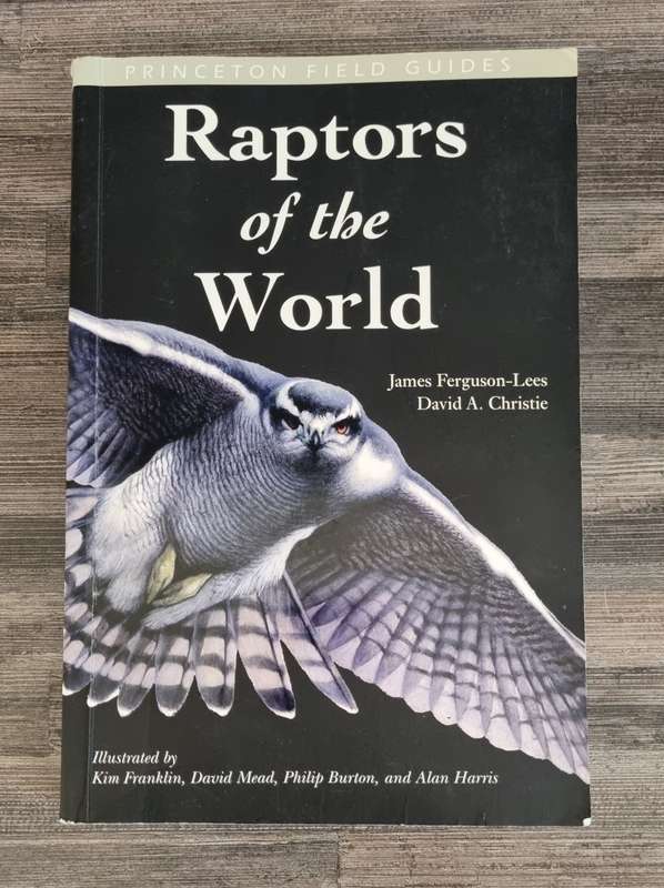 Raptors of the World Fieldguide - James Ferguson-Lees + David Christie