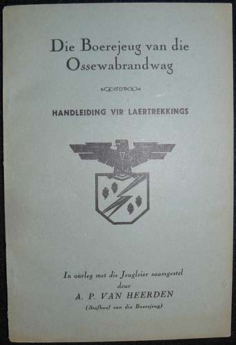 Die Boerejeug Van Die Ossewabrandwag, Handleiding Vir Laertrekkings. van Heerden. A. P.