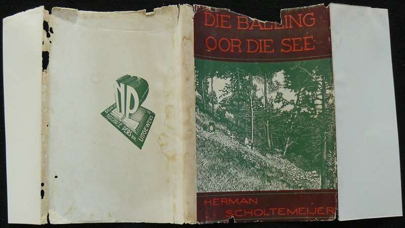 Die Balling Oor Die See. (Uit die dagboek van 'n krygsgevangene). Scholtemeijer. Herman.