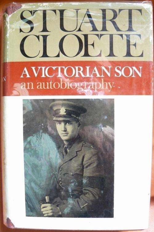 A Victorian Son, an autobiography 1897 - 1922. Cloete, Stuart