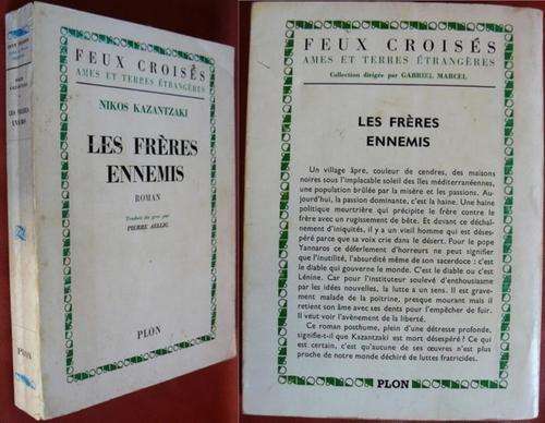 Les Freres Ennemis. Kazantzaki, Nikos translated by Pierre Aellig