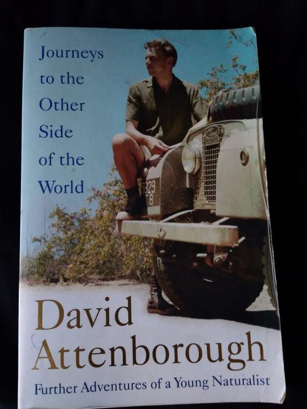 Journeys to the other side of the world David Attenborough Book