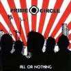 PRIME CIRCLE - ALL OR NOTHING