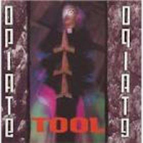 TOOL - OPIATE