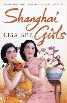 Shanghai Girls by Lisa See [Paperback: Good]