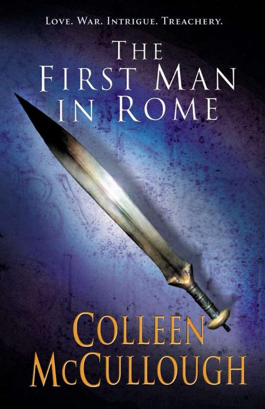 The First Man in Rome by Colleen McCullough (Masters of Rome #1) [Paperback: Like New]