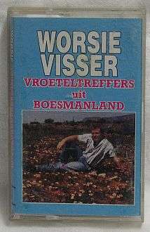 CASSETTE - WORSIE VISSER, Vroetelliedjies Uit Boesmanland - 1992 - (AFRIKAANS)