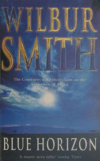 BLUE HORIZON, by Wilbur Smith (2) - Paperback 2004