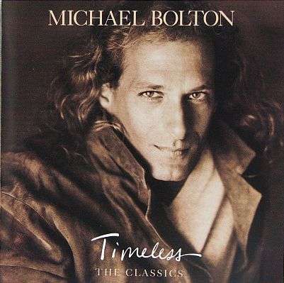 MICHAEL BOLTON, Timeless - The Classics - CD - LISTEN