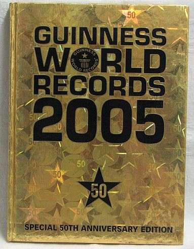 GUINNESS WORLD RECORDS 2005 - Special 50th Anniversary Edition