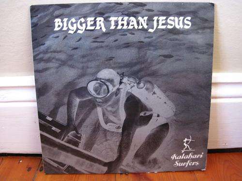 Kalahari Surfers - Bigger Than Jesus - RSA VG+ / VG+ with Insert