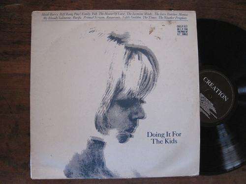 VARIOUS CREATION - DOING IT FOR THE KIDS - UK VG / VG- MBV , PRIMAL SCREAM , FELT